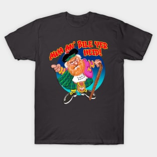 AWA AN' BILE YER HEID traditional Scottish Welcome T-Shirt